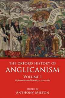 9780198822318-0198822316-The Oxford History of Anglicanism, Volume I: Reformation and Identity c.1520-1662