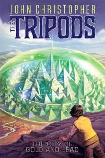 9781481414753-1481414755-The City of Gold and Lead (2) (The Tripods)