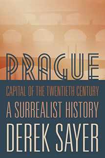 9780691043807-0691043809-Prague, Capital of the Twentieth Century: A Surrealist History