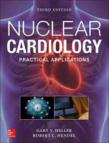 9781259644993-1259644995-Nuclear Cardiology: Practical Applications, Third Edition