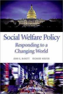9780190616366-0190616369-Social Welfare Policy: Responding to a Changing World
