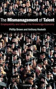 9780199269532-019926953X-The Mismanagement of Talent: Employability and Jobs in the Knowledge Economy