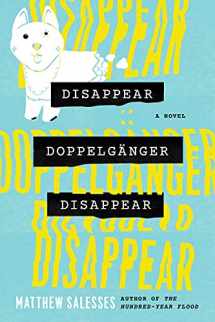 9781503943261-1503943267-Disappear Doppelgänger Disappear: A Novel