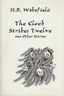 9781899562459-1899562451-The Clock Strikes Twelve and Other Stories