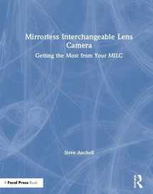 9781138308015-1138308013-Mirrorless Interchangeable Lens Camera: Getting the Most from Your MILC