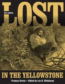 9781607814290-1607814293-Lost in the Yellowstone: "Thirty-Seven Days of Peril" and a Handwritten Account of Being Lost