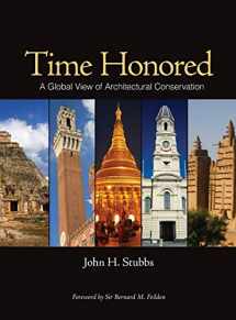 9780470260494-0470260491-Time Honored: A Global View of Architectural Conservation