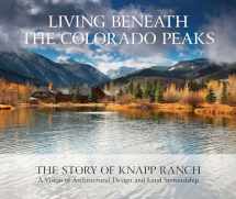 9781423650966-1423650964-Living Beneath the Colorado Peaks: The Story of Knapp Ranch