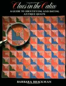 9780939009275-0939009277-Clues in the Calico: A Guide to Identifying and Dating Antique Quilts