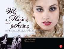 9781138127784-1138127787-Wig Making and Styling: A Complete Guide for Theatre & Film
