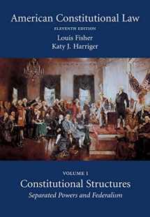 9781611638103-1611638100-American Constitutional Law: Constitutional Structures: Separated Powers and Federalism (Volume 1)