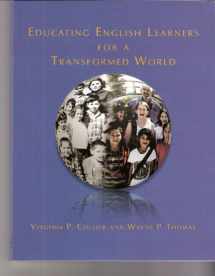 9780984316908-0984316906-Educating English Learners for a Transformed World