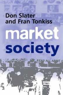 9780745620268-0745620264-Market Society: Markets and Modern Social Theory