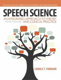 9780132907118-0132907119-Speech Science: An Integrated Approach to Theory and Clinical Practice (3rd Edition) (Allyn & Bacon Communication Sciences and Disorders)