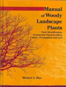 9781588748706-1588748707-Manual of Woody Landscape Plants: Their Identification, Ornamental Characteristics, Culture, Propogation and Uses