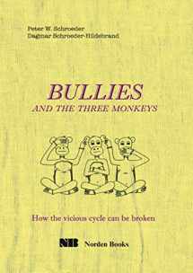 9780987821621-0987821628-Bullies and the Three Monkeys