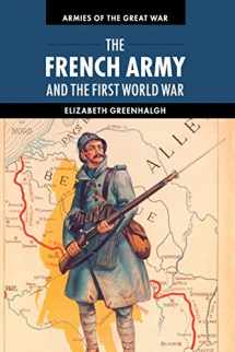 9781107605688-1107605687-The French Army and the First World War (Armies of the Great War)
