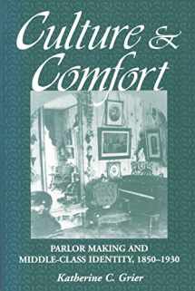 9781560987161-1560987162-Culture and Comfort: Parlor Making and Middle-Class Identity, 1850-1930