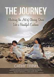 9781982246860-1982246863-The Journey: Mastering the Art of Slowing Down into a Beautiful Existence