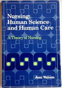 9780838570012-0838570011-Nursing: Human science and human care : a theory of nursing