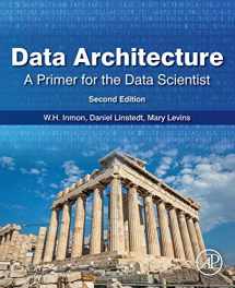 9780128169162-0128169168-Data Architecture: A Primer for the Data Scientist: A Primer for the Data Scientist