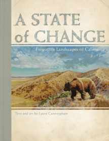 9781597141369-1597141364-State of Change, A: Forgotten Landscapes of California