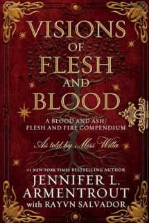 9781957568317-1957568313-Visions of Flesh and Blood: A Blood and Ash/Flesh and Fire Compendium (Blood And Ash Series)