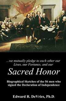 9781709453632-170945363X-Sacred Honor: Biographical Sketches of the 56 men who signed the Declaration of Independence