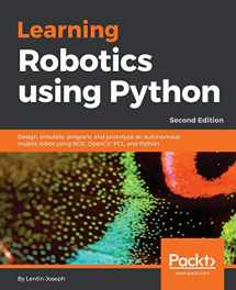 9781788623315-1788623312-Learning Robotics using Python - Second Edition: Design, simulate, program, and prototype an autonomous mobile robot using ROS, OpenCV, PCL, and Python