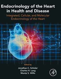 9780128031117-0128031115-Endocrinology of the Heart in Health and Disease: Integrated, Cellular, and Molecular Endocrinology of the Heart