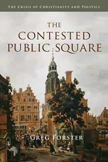 9780830828807-083082880X-The Contested Public Square: The Crisis of Christianity and Politics
