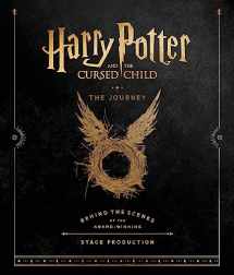 9780751576108-0751576107-Harry Potter and the Cursed Child: The Journey: Behind the Scenes of the Award-Winning Stage Production