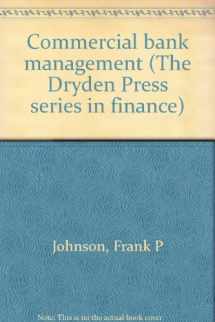9780030117923-0030117925-Commercial bank management (The Dryden Press series in finance)