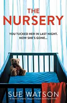 9781803148052-1803148055-The Nursery: An absolutely gripping and unputdownable psychological thriller