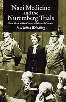9780230507005-023050700X-Nazi Medicine and the Nuremberg Trials: From Medical Warcrimes to Informed Consent