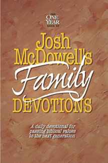 9780842343022-0842343024-The One Year Book of Josh McDowell's Family Devotions: A Daily Devotional for Passing Biblical Values to the Next Generation