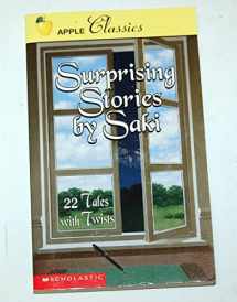 9780590745680-0590745689-Surprising Stories by Saki: 22 Tales With Twists