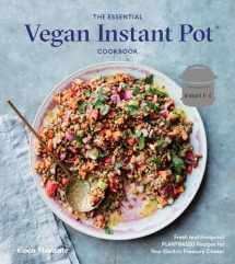 9780399582981-0399582983-The Essential Vegan Instant Pot Cookbook: Fresh and Foolproof Plant-Based Recipes for Your Electric Pressure Cooker