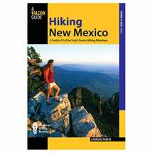 9780762746743-0762746742-Hiking New Mexico: A Guide To 95 Of The State's Greatest Hiking Adventures (State Hiking Guides Series)