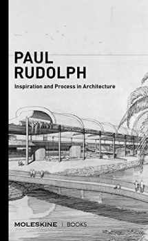 9781616898656-1616898658-Paul Rudolph: Inspiration and Process in Architecture (Brutalist architect Paul Rudolph's drawings and architectural sketches with an essay and interview)