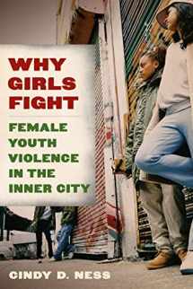 9780814758410-081475841X-Why Girls Fight: Female Youth Violence in the Inner City