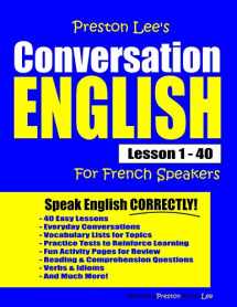 9781792122835-1792122837-Preston Lee's Conversation English For French Speakers Lesson 1 - 40 (Preston Lee's English For French Speakers)