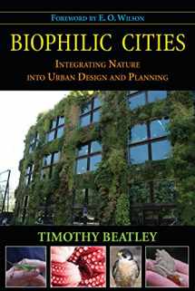 9781597267144-1597267147-Biophilic Cities: Integrating Nature into Urban Design and Planning