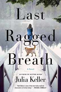 9781250044761-1250044766-Last Ragged Breath: A Novel (Bell Elkins Novels, 4)
