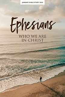9781087763262-1087763266-Ephesians: Who We Are In Christ - Personal Study Guide (January Bible Study)