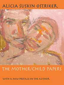 9780822960331-0822960338-The Mother/Child Papers: With a new preface by the author (Pitt Poetry Series)