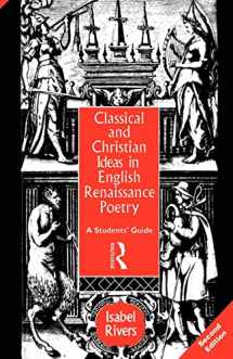 9780415106474-0415106478-Classical and Christian Ideas in English Renaissance Poetry