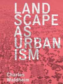 9780691167909-0691167907-Landscape as Urbanism: A General Theory