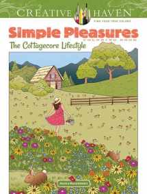 9780486849737-0486849732-Creative Haven Simple Pleasures Coloring Book: The Cottagecore Lifestyle (Adult Coloring Books: Calm)