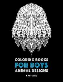 9781641260275-1641260270-Coloring Books for Boys: Animal Designs: Detailed Animal Drawings for Older Boys & Teenagers; Zendoodle Wolves, Lions, Monkeys, Eagles, Scorpions & More